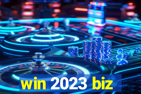 win 2023 biz